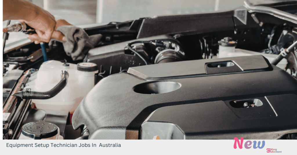 Equipment Setup Technician Jobs In Australia