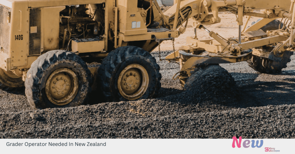 Grader Operator Needed In New Zealand