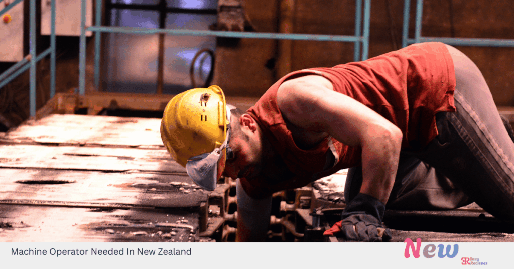 Machine Operator Needed In New Zealand