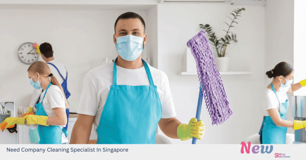 Need Company Cleaning Specialist In Singapore