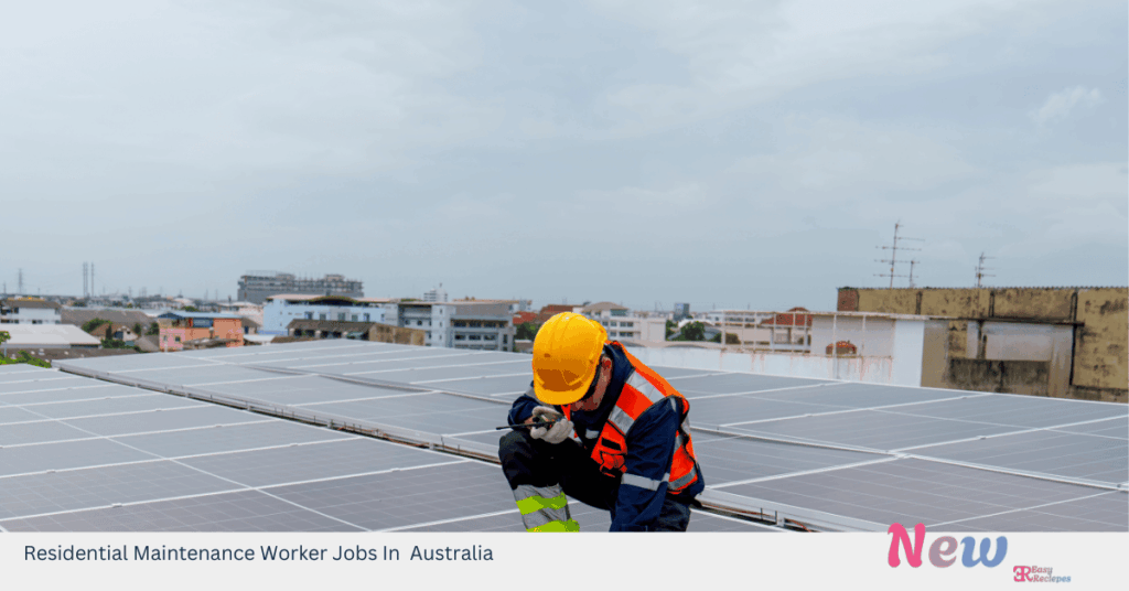Residential Maintenance Worker Jobs In Australia